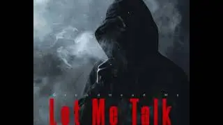 LET ME TALK [Audio Track]  (Prod. Mack Geary)