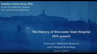 Worcester State Hospital: 1833-Present