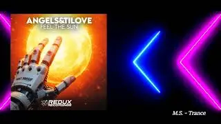 * Angels&Tilove - Feel The Sun *  (Redux Recordings)