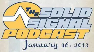 Solid Signal Podcast 2013.01