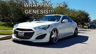 WRAPPING THE GENESIS!!! FIRST ATTEMPT AT FULL CAR WRAP!