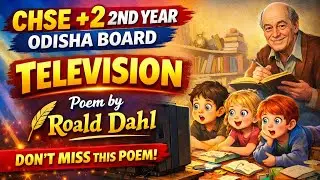 Why Roald Dahl Hated Television | Television Class 12 | Plus 2 2nd Year English Television
