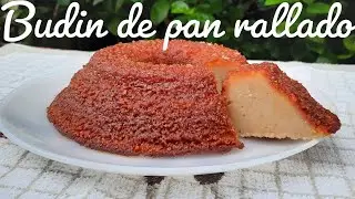 BUDIN de PAN Rallado fácil rico y económico, RECETA sin BAÑO María
