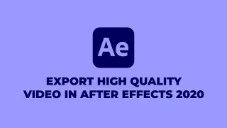 Export High-Quality Videos in After Effects 2020 | Apple ProRes, Transparent BG | Creative Tuesdays