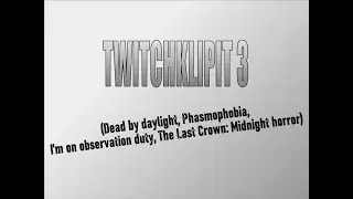 Twitchklipit 3