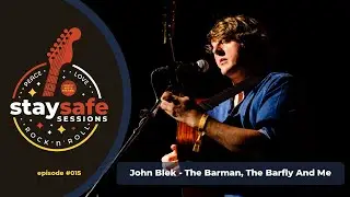 John Blek - The Barman, The Barfly And Me (stay safe sessions - episode #015)