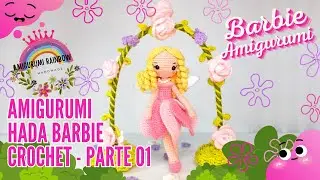 Барби Амигуруми - Фея вязания крючком 🎀💕💄👛💅🏻 Часть 01