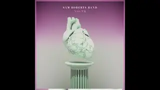 Sam Roberts Band - Youth (Audio)