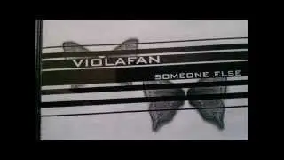 VIOLAFAN - someone else