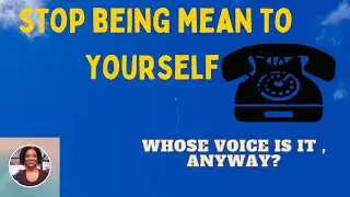 Stop Being Mean to Yourself