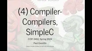 (4) Compiler-Compilers, SimpleC (COP-3402 Spring 2024)