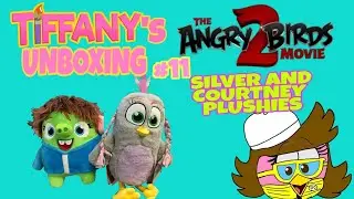 TIFFANY'S UNBOXING #11: THE ANGRY BIRDS MOVIE 2 COURTNEY AND SILVER PLUSHIES