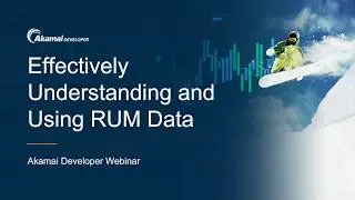 Effectively Understanding and Using RUM Data