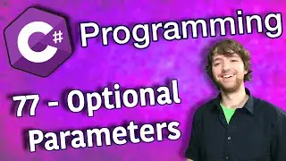 C# Programming Tutorial 77 - Optional Parameters