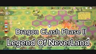 Legend Of NeverLands - Dragon ReaLm Clash Phase II With PVP ( New Event )
