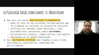 Clase 1 - Introducción y corrientes hegemónicas de la Psicología Social