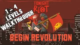 Tonight We Riot | PC Gameplay Walkthrough 1-4 Levels - No Commentary