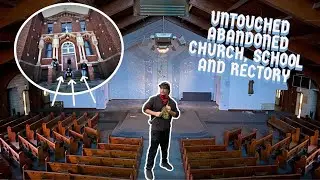 EXPLORING ABANDONED UNTOUCHED CHURCH, SCHOOL AND RECTORY!!! (DESTAINED GLASS)
