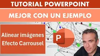 🧑🏻&zwj;🏫Alinear im&aacute;genes y efecto Carrousel en Powerpoint, tutorial en espa&ntilde;ol