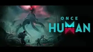 Once Human GAMEPLAY | DAY 777 WE WINNING