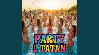 L TATAN (PARTY) D BARRIO DJ LEIVER
