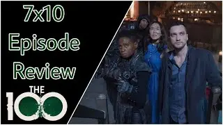 The 100 Season 7 Episode 10 A Little Sacrifice Episode Review