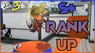 S+ Rank Up Battles | Splatoon 3