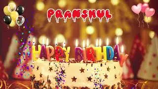 PRANSHUL Happy Birthday Song &ndash; Happy Birthday to You
