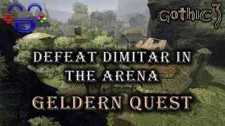 Defeat Dimitar in the Arena - Gothic 3 Geldern Quest
