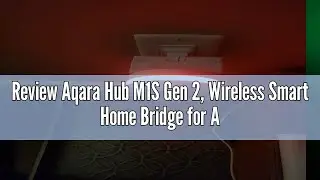 Review Aqara Hub M1S Gen 2, Wireless Smart Home Bridge for Alarm System (2.4 GHz Wi-Fi Required), Ho
