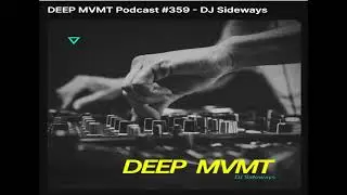 DJ SIDEWAYS - GUEST MIX FOR DEEP MVMT - # dub techno
