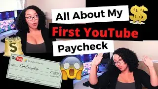 My First YouTube Paycheck!!! $$$ | How Much I Got & Steps I Took | Getting Paid Online with Adsense!