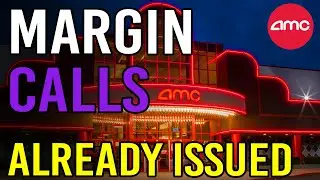 MASSIVE MARGIN CALLS ARE ALREADY BEING ISSUED!! - AMC Stock Short Squeeze Update