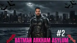 வவ்வால் மனிதன் Batman Arkham Asylum GAME PLAY #tamil   @RTMGAMER1155