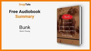Bunk by Kevin Young: 14 Minute Summary