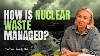 How is Nuclear Waste Managed? France vs Netherlands Case Study with Jasmin Diab.