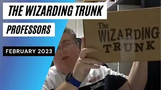 The Wizarding Trunk Professors Unboxing February 2023