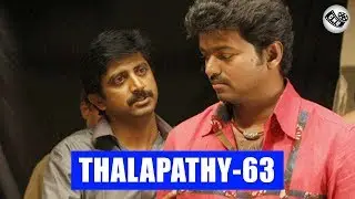 Thalapathy63 Updates | Thalapathy Vijay | Mohan Raja | Atlee | Mersal | Thalapathy62 | AR Murugadoss