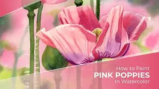 How to Paint Pink Poppies in Watercolor - Tutorial Preview