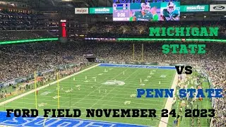 Michigan State vs. Penn State | Ford Field | Detroit, MI | Nov. 24, 2023