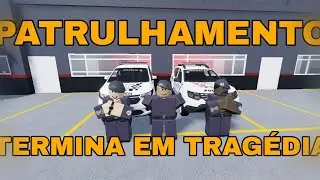 Patrulhamento termina em tragédias | Brasilândia City Roleplay