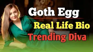 💖 Goth Egg Biography 2025 | USA Glam Diva Real Life Story