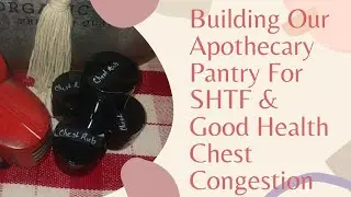 Let's Build Our Apothecary by Adding a Peppermint and Eucalyptus Chest Rub