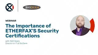 Cloud Faxing, Cybersecurity & Cost Savings: BioDerm&rsquo;s Success Story with ETHERFAX
