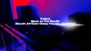 Back to the South &ndash; South African Deep House Journey [Dubai Sunset Mix] | Kylow