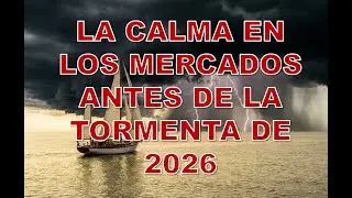 La Calma En Los Mercados Antes de la Tormenta