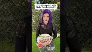 POV: You Make Candy Salad w/ the Weird Kids 🍭@scottfrenzel @akana_official