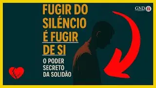 Fugir do Sil&ecirc;ncio &eacute; Fugir de Si: O Poder Secreto da Solid&atilde;o