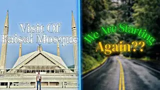 Are we starting again? Some shots of faisal mosque |LIFE LENS VLOGS|