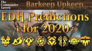 EDH Predictions for 2020 - Barkeep Upkeep [S01E02]